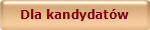 Dla kandydatów